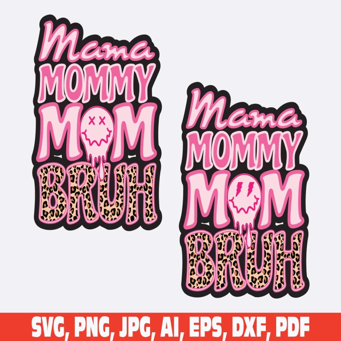 Mama Mommy Mom Bruh SVG T-Shirt Design Graphic by